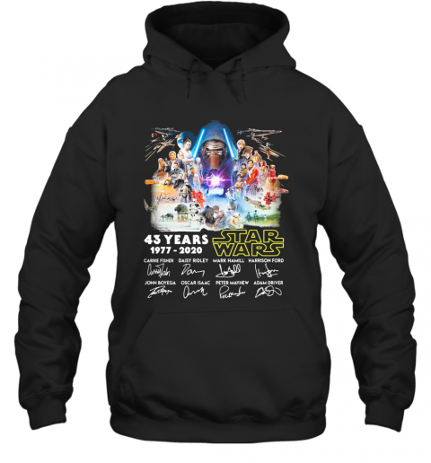 Star Wars 43 Years 1977 2020 Characters Signatures T-Shirt Unisex Hoodie