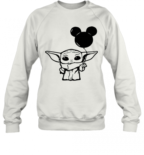 Star Wars Baby Yoda Holding Balloon Mickey Mouse T-Shirt Unisex Sweatshirt