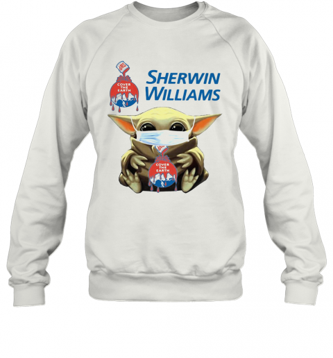 Star Wars Baby Yoda Hug Sherwin Williams Covid 19 T-Shirt Unisex Sweatshirt