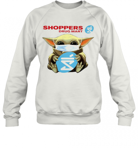 Star Wars Baby Yoda Hug Shoppers Drug Mart Covid 19 T-Shirt Unisex Sweatshirt
