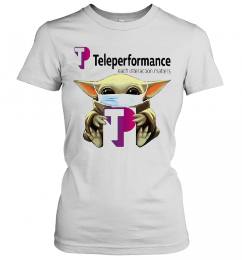 Star Wars Baby Yoda Hug Teleperformance Each Interaction Matters Mask Covid 19 T-Shirt Classic Women's T-shirt