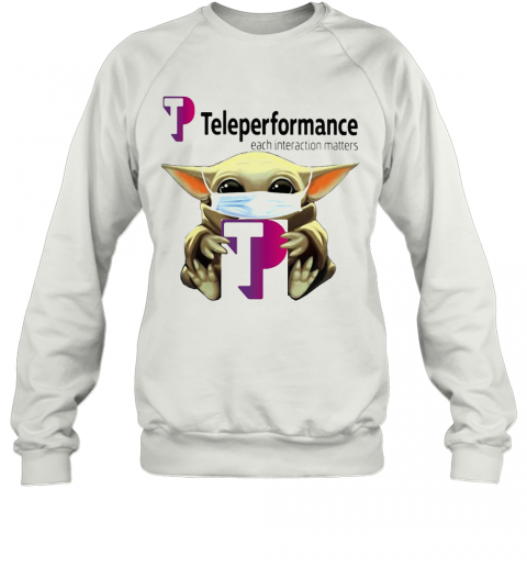 Star Wars Baby Yoda Hug Teleperformance Each Interaction Matters Mask Covid 19 T-Shirt Unisex Sweatshirt