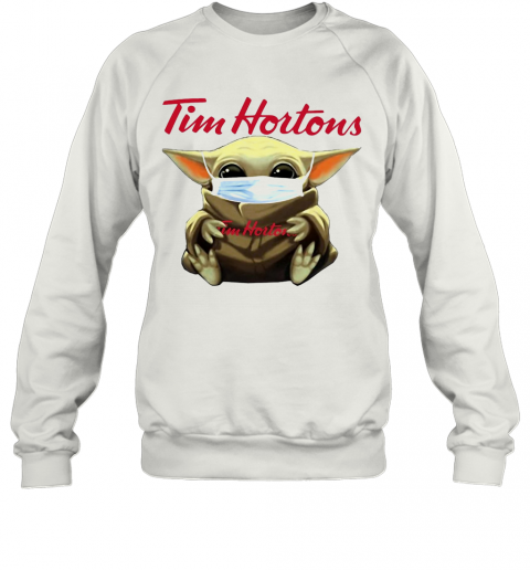 Star Wars Baby Yoda Hug Tim Hortons Mask Covid 19 T-Shirt Unisex Sweatshirt