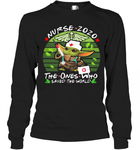 Star Wars Baby Yoda Nurse 2020 The Ones Who Saved The World Vintage T-Shirt Long Sleeved T-shirt 
