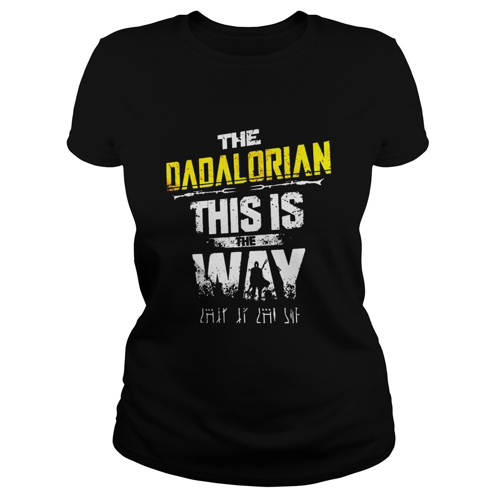 Star wars the dadalorian this is the way Classic Ladies