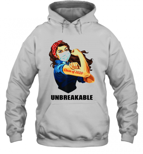 Strong Woman Class Of 2020 Unbreakable T-Shirt Unisex Hoodie