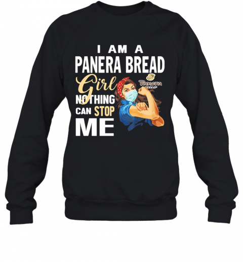 Strong Woman Mask I Am A Panera Bread Girl Nothing Can Stop Me T-Shirt Unisex Sweatshirt