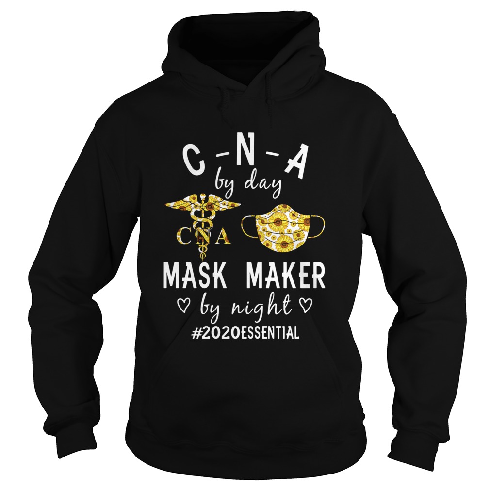 Sunflower CNA by day mask maker by night 2020 essential Hoodie