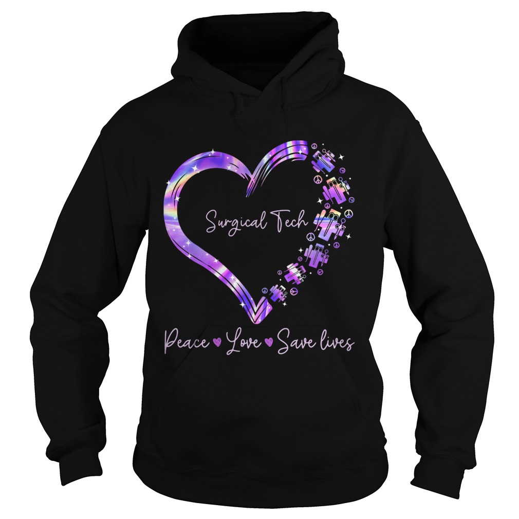 Surgical tech peace love save lives heart Hoodie