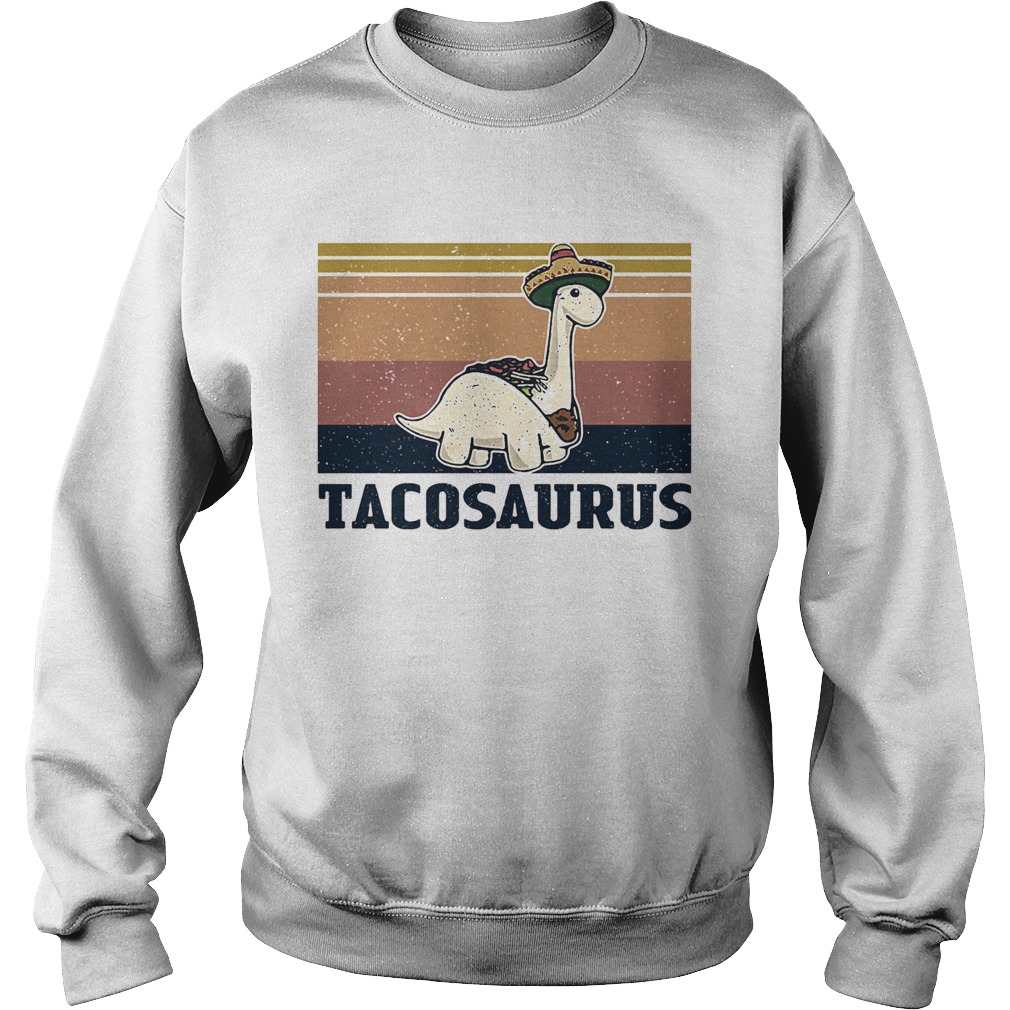 Tacosaurus taco dinosaur vintage Sweatshirt