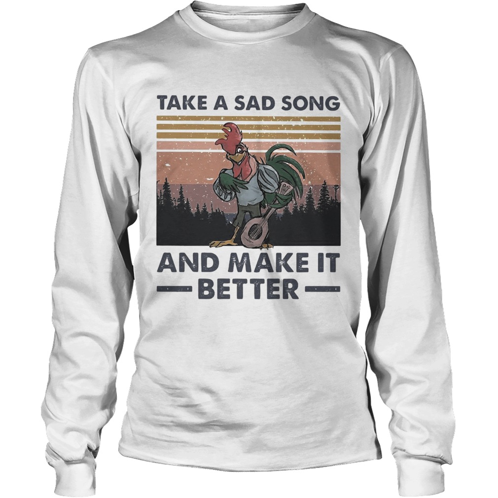 Take A Sad Song And Make It Better Chicken Vintage Long Sleeve