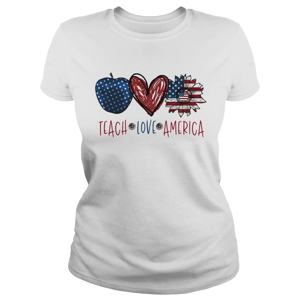Teach love America sunflower cross American flag veteran Independence Day Classic Ladies