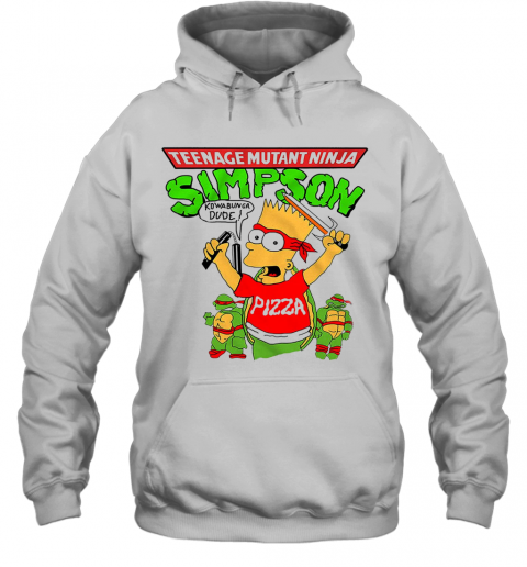 Teenage Mutant Ninja Simpson Kowabunga Dude Pizza T-Shirt Unisex Hoodie