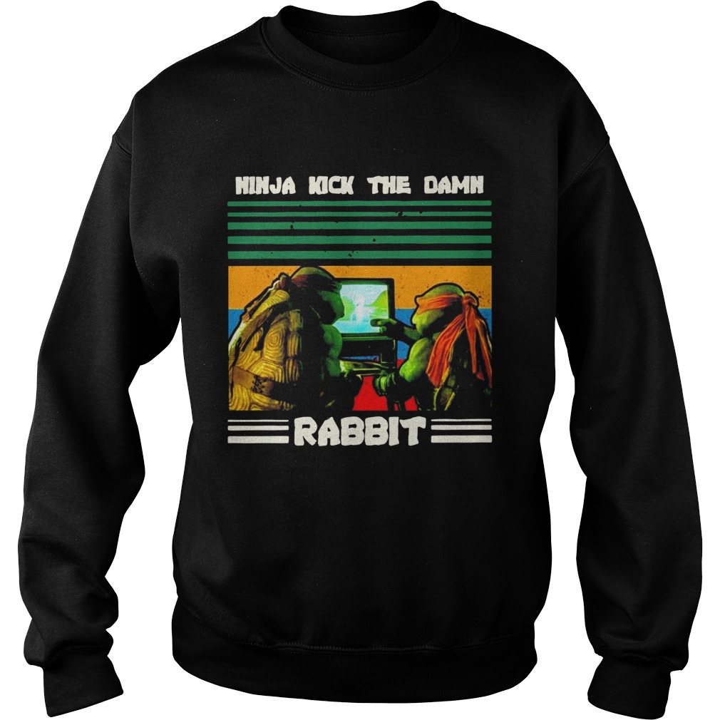 Teenage Mutant Ninja Turtles Ninja Kick The Damn Rabbit Vintage Sweatshirt
