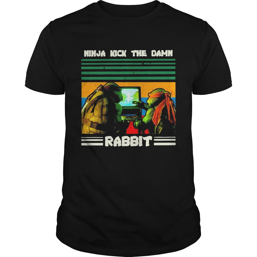 Teenage Mutant Ninja Turtles Ninja Kick The Damn Rabbit Vintage shirt