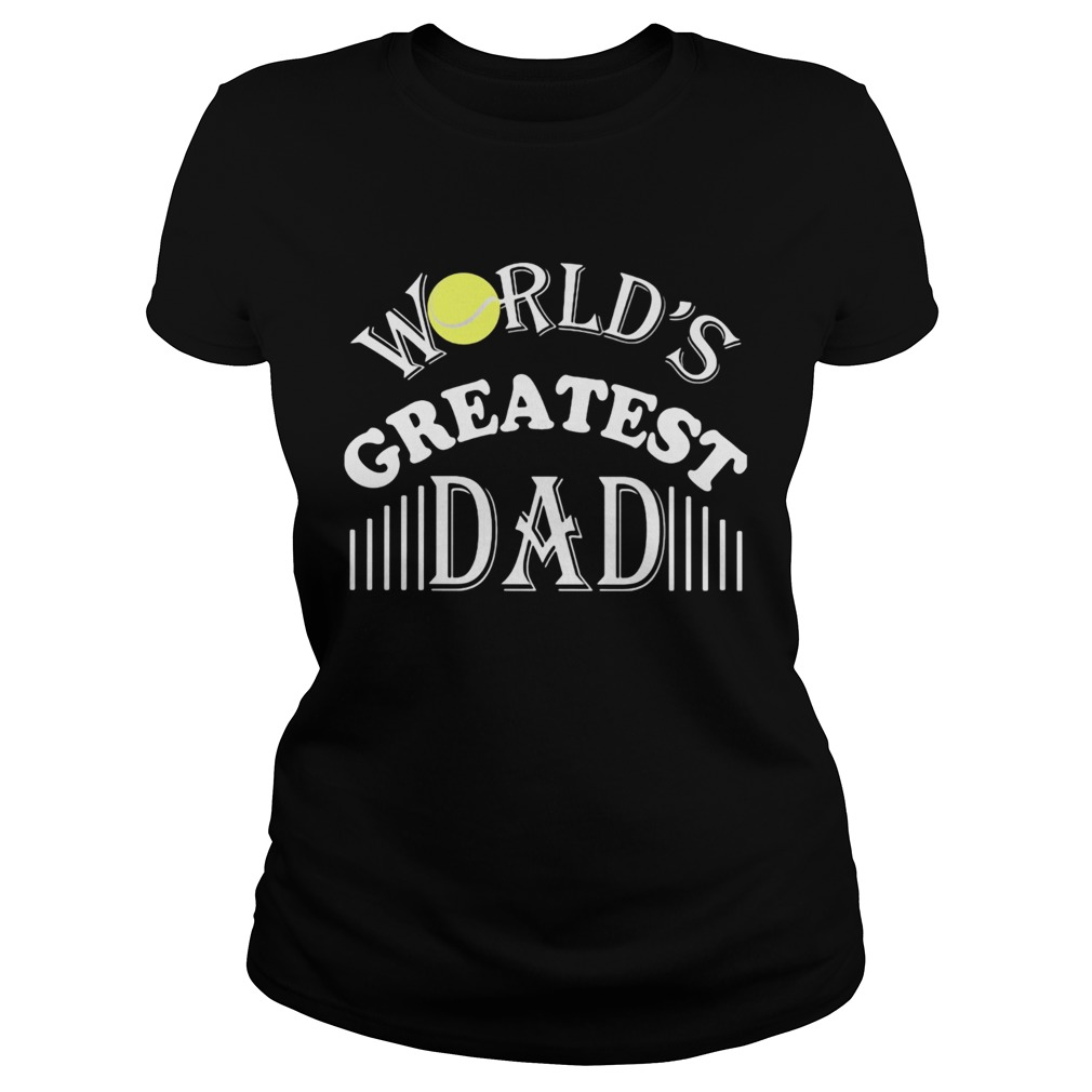 Tennis ball worlds greatest dad Classic Ladies