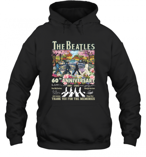 The Beatles 60Th Anniversary 1960 2020 Thank You For The Memories Signatures T-Shirt Unisex Hoodie