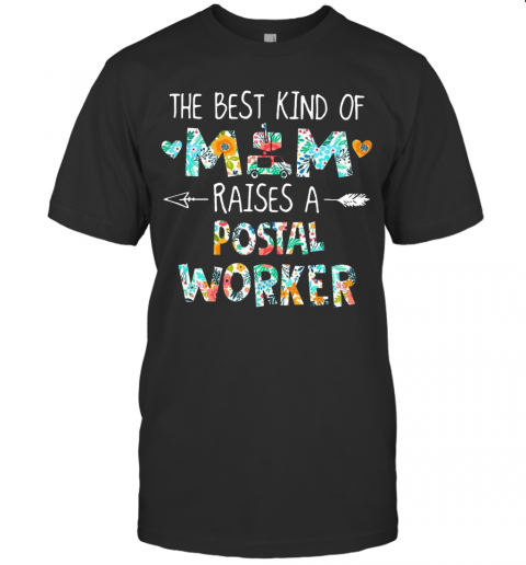 The Best Kind Of Mom Raises Postal Worker T-Shirt