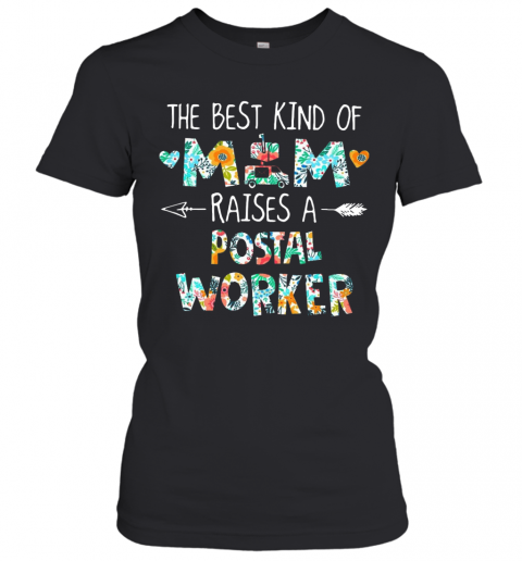 The Best Kind Of Mom Raises Postal Worker T-Shirt Classic Women's T-shirt