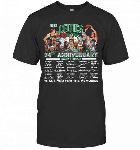 The Celtics 74Th Anniversary 1946 2020 Thank You For The Memories Signatures T-Shirt