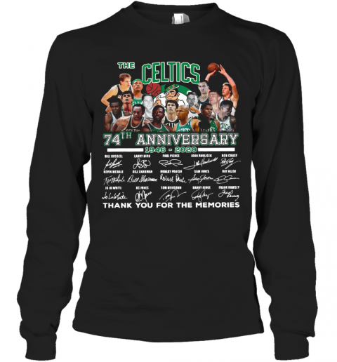 The Celtics 74Th Anniversary 1946 2020 Thank You For The Memories Signatures T-Shirt Long Sleeved T-shirt 