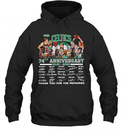 The Celtics 74Th Anniversary 1946 2020 Thank You For The Memories Signatures T-Shirt Unisex Hoodie