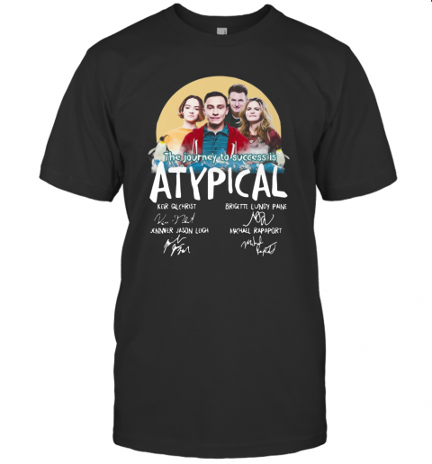 The Journey To Success Is Atypical Signatures T-Shirt