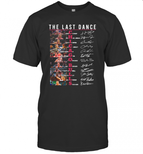 The Last Dance Chicago Bulls Basketball Team Players Signatures T-Shirt