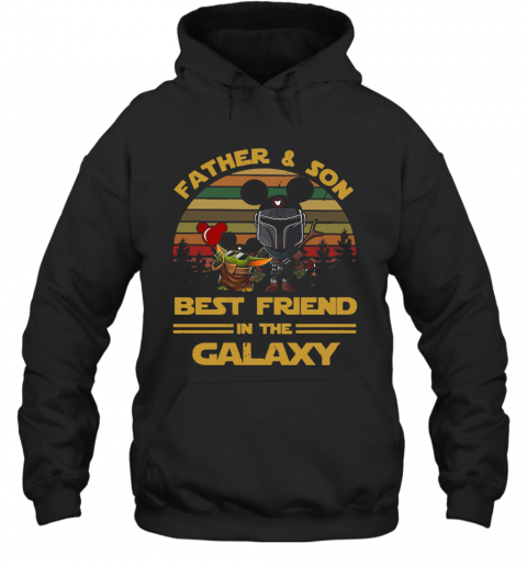 The Mandalorian And Baby Yoda Father And Son Best Friend In The Galaxy Vintage T-Shirt Unisex Hoodie