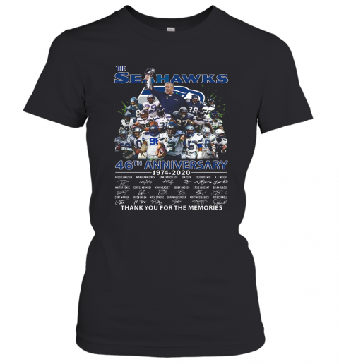 The Seattle Seahawks 46Th Anniversary 1974 2020 Thank You For The Memories Signatures T-Shirt Classic Women's T-shirt