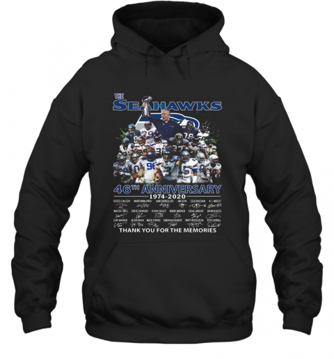 The Seattle Seahawks 46Th Anniversary 1974 2020 Thank You For The Memories Signatures T-Shirt Unisex Hoodie