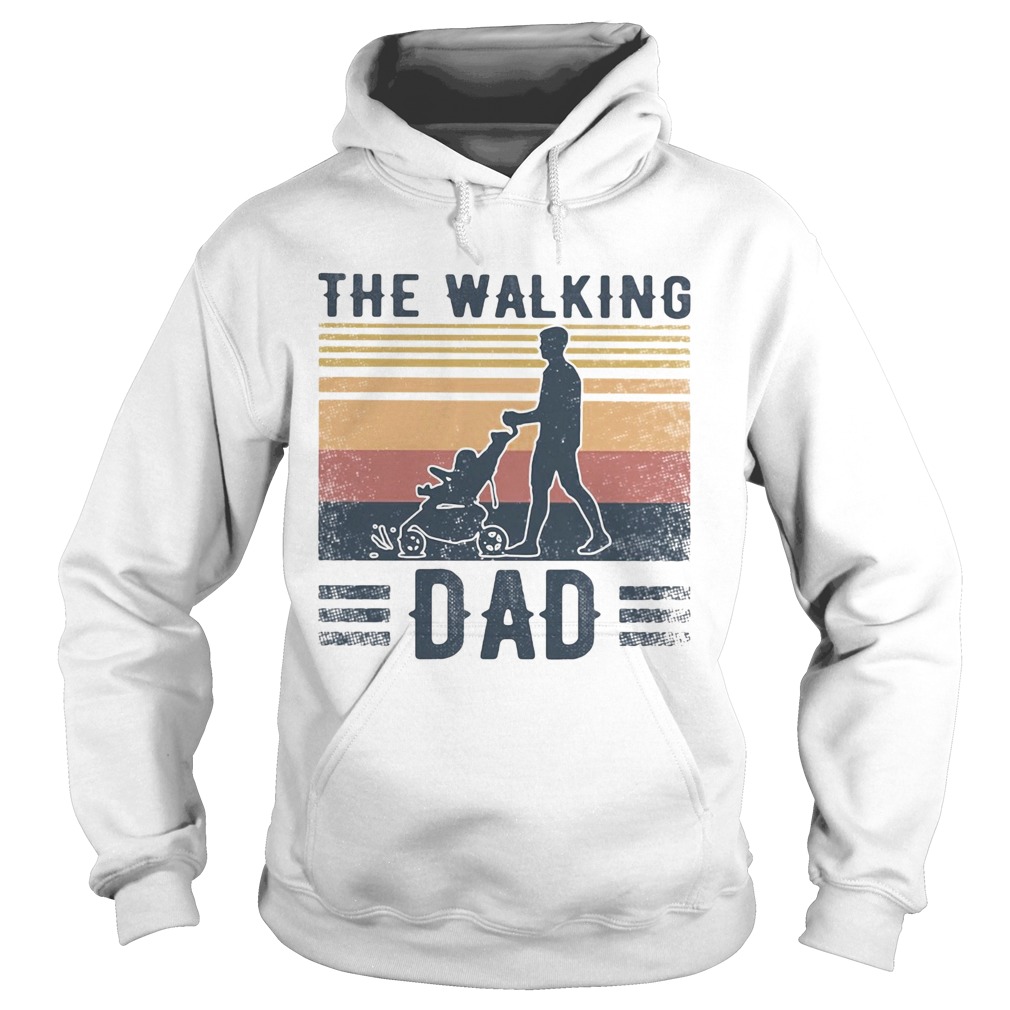 The walking dad vintage Hoodie