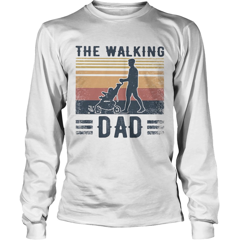 The walking dad vintage Long Sleeve