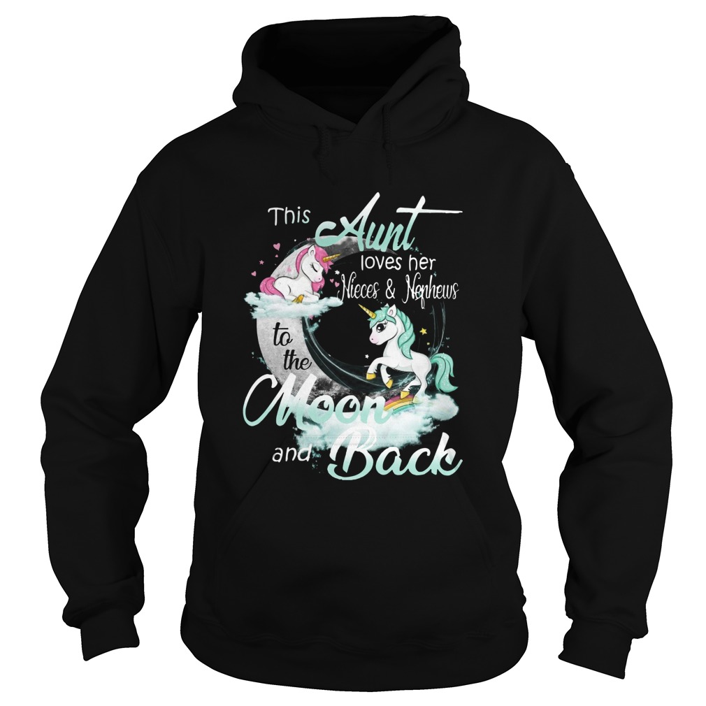This Aunt Loves Her Nieces And Neghews To The Moon And Back Unicorn Hoodie