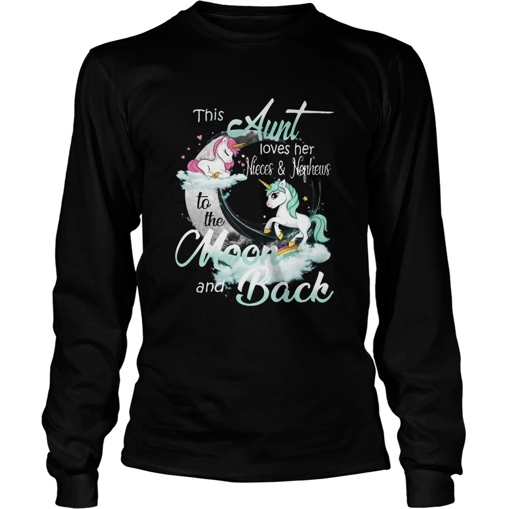 This Aunt Loves Her Nieces And Neghews To The Moon And Back Unicorn Long Sleeve