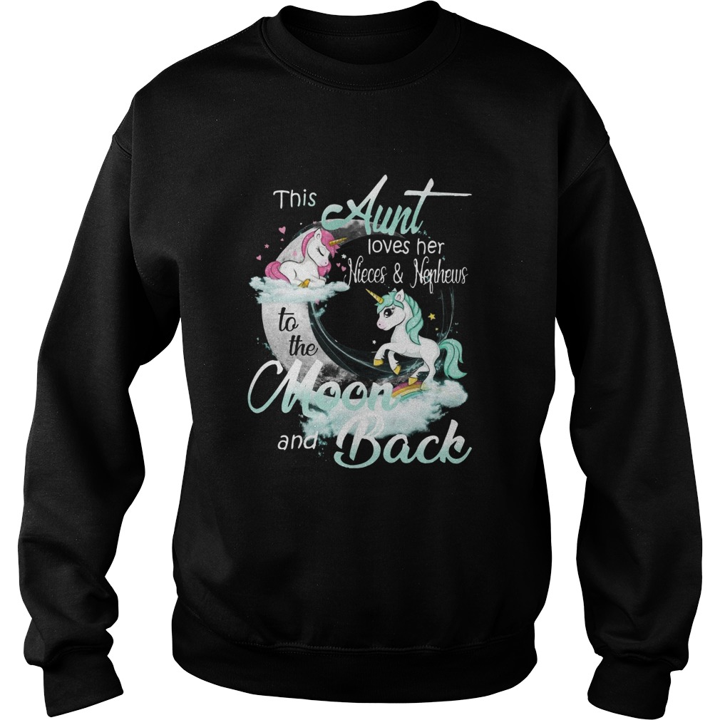 This Aunt Loves Her Nieces And Neghews To The Moon And Back Unicorn Sweatshirt