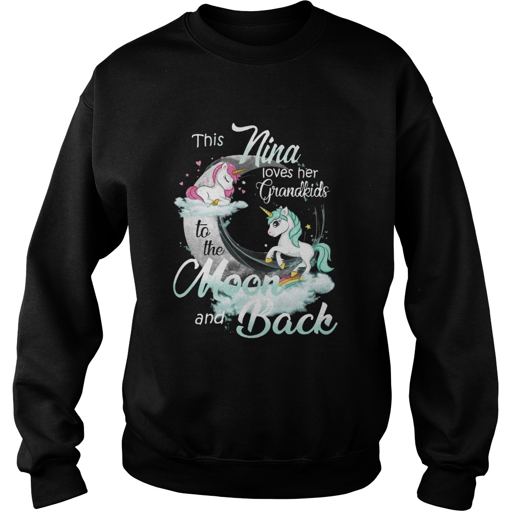 This Nina Loves Her Grandkids To The Moon And Back Unicorn Sweatshirt