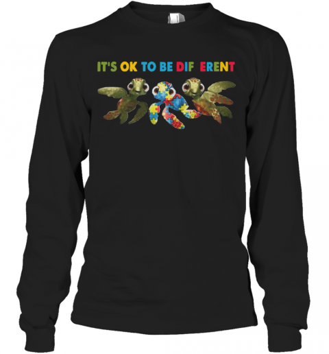 Turtle Autism Its Ok To Be Different T-Shirt Long Sleeved T-shirt 