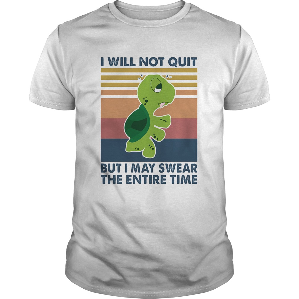 Turtle I will not quit but I may swear the entire time vintage shirt