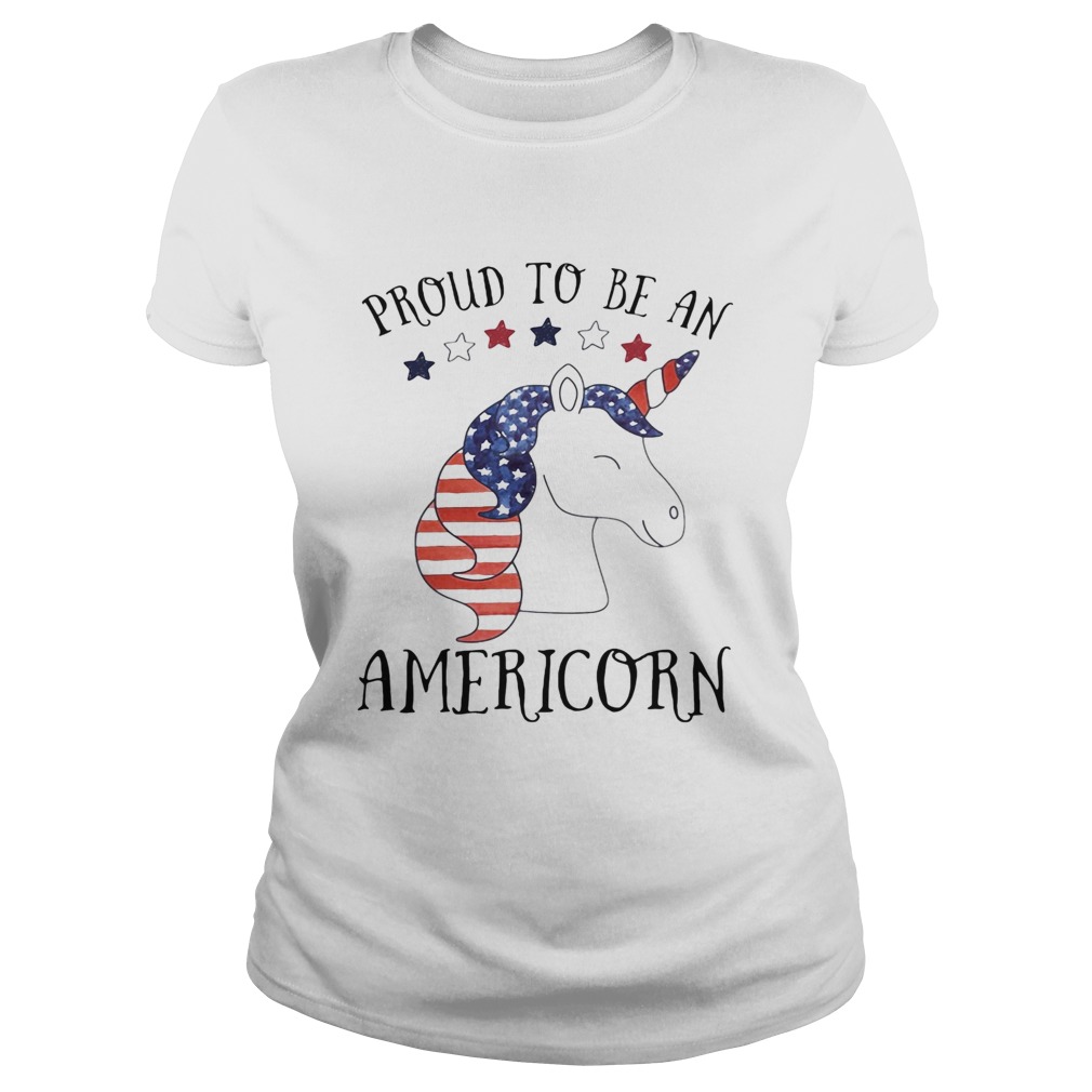 Unicorn proud to be an americorn american flag independence day Classic Ladies