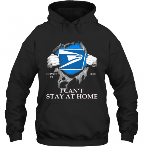 United States Postal Service Covid 19 2020 I Can'T Stay At Home Hand T-Shirt Unisex Hoodie
