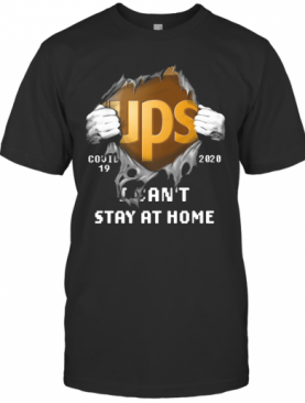 Ups Covid 19 2020 I Can'T Stay At Home Hand T-Shirt