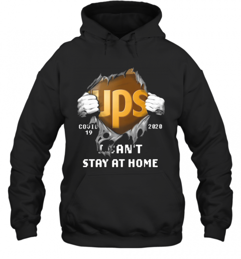Ups Covid 19 2020 I Can'T Stay At Home Hand T-Shirt Unisex Hoodie