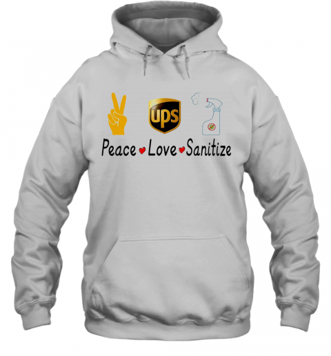 Ups Peace Love Sanitize Covid 19 T-Shirt Unisex Hoodie