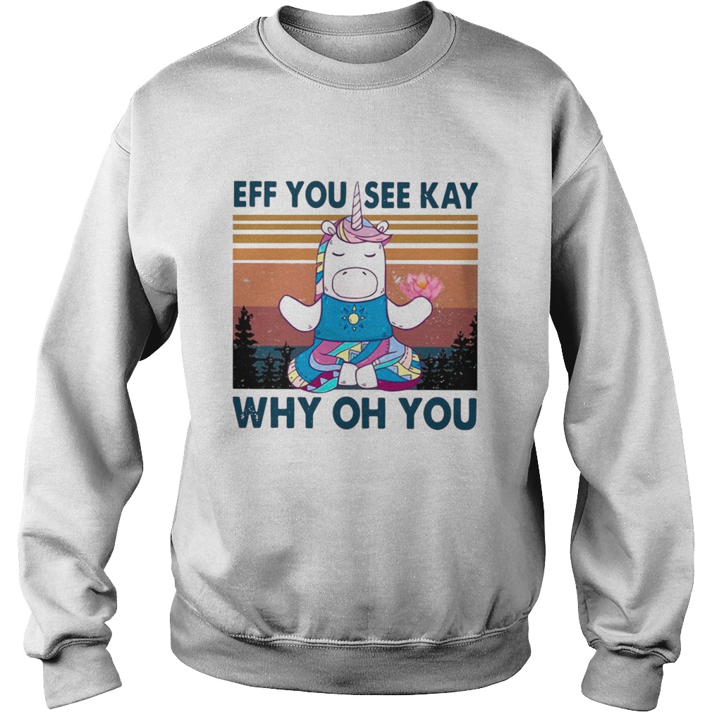 Urnicorn eff you see kay why oh you vintage Sweatshirt