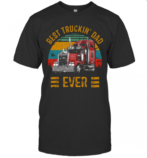 Vintage Best Truckin' Dad Ever T-Shirt