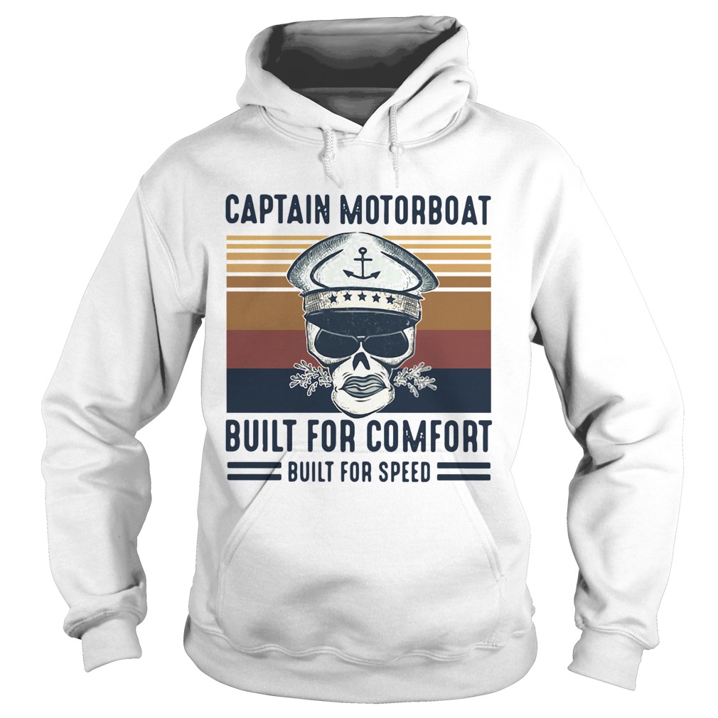 Vintage Captain Motorboat Built For Comfort Built For Speed Hoodie