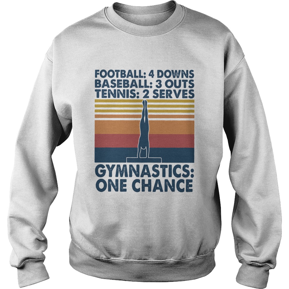 Vintage Football Baseball Tennis Gymnastics One Chance Sweatshirt