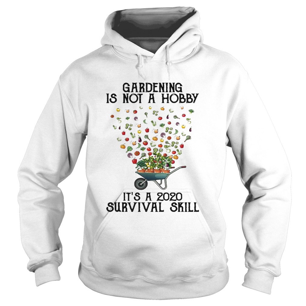 Vintage Gardening Is Not A Hobby Its A 2020 Survival Skill Hoodie