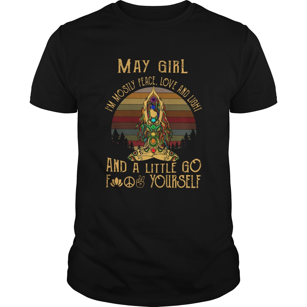 Vintage Yoga May Girl Im Mostly Peace Love And Light shirt